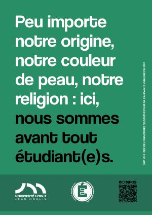 Peu importe notre origine, notre couleur de peau, notre religion : ici, nous sommes avant tout tudiant(e)s.